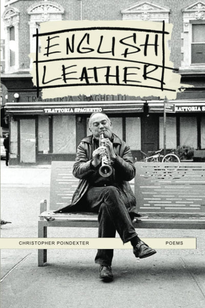Signed Copy of English Leather by Christopher Poindexter